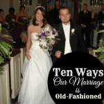 ten ways our marriage is old fashioned