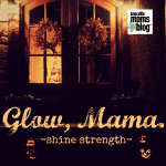 glow. mama title