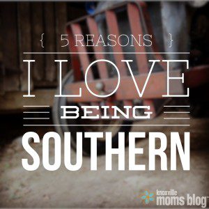 Reasons I Love Being Southern