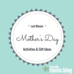 Mother’s Day Activities and Gift Ideas