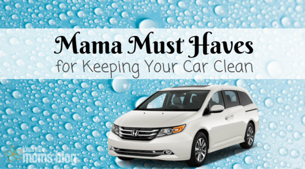 Mama Must Haves for Keeping Your Car Clean