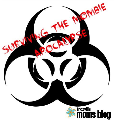 Surviving the Mombie Apocalypse