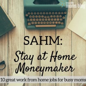 SAHMStay at Home Moneymaker