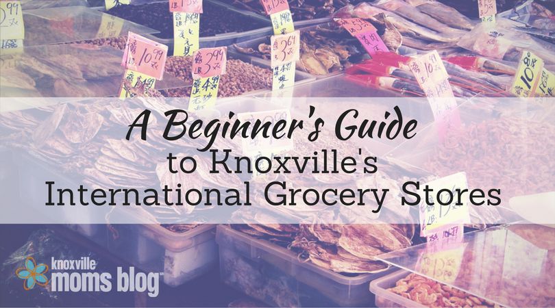 A Beginner's Guide to Knoxville's International Grocery Stores