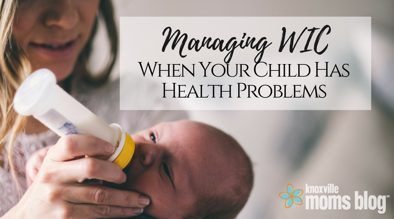 Managing WIC When Your Child Has Health Problems