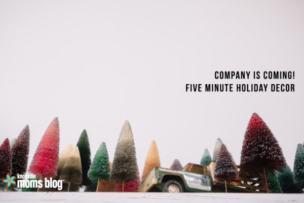 Company is Coming: Five Minute Holiday Decor