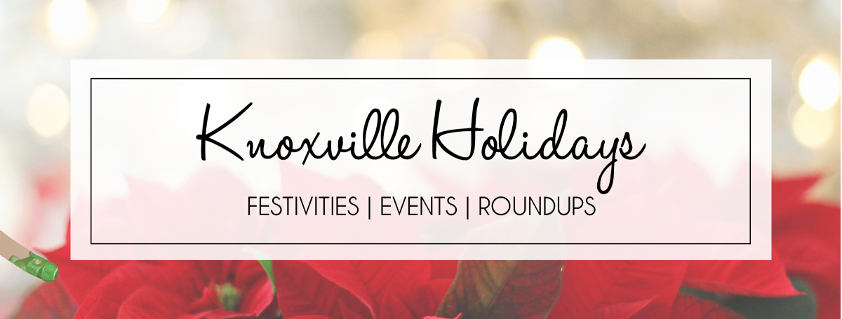 Knoxville Family and Holiday Events