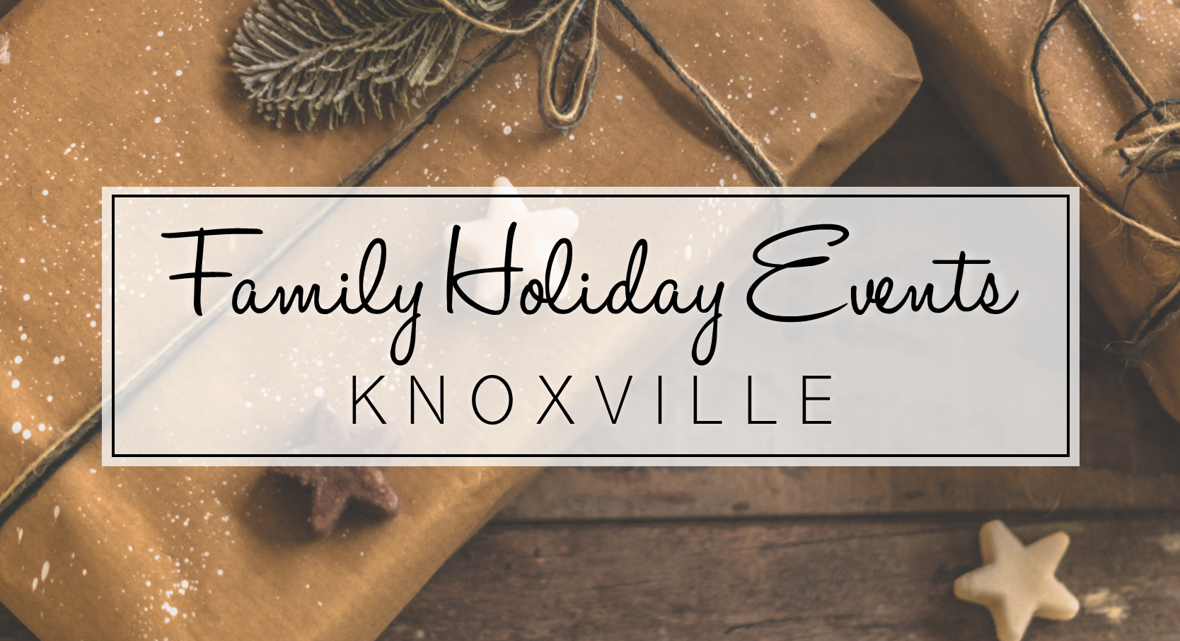 Knoxville Family Holiday Events